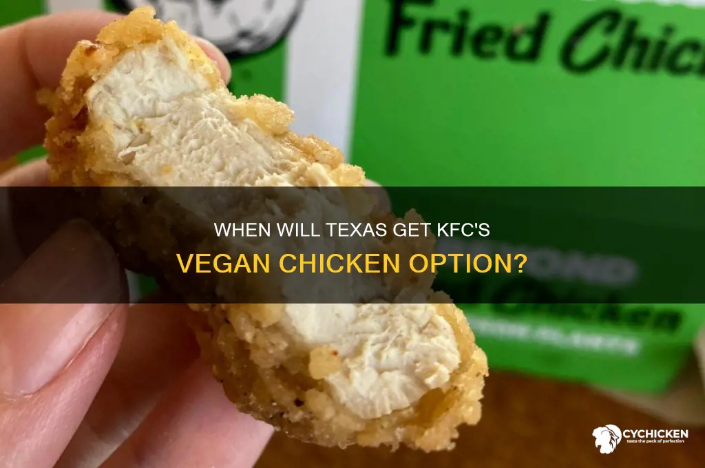 when will kfc bring vegan chicken to texas