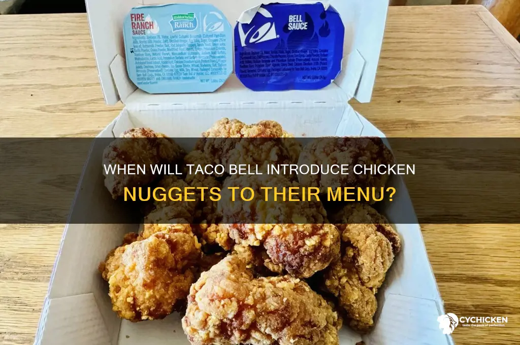 when will taco bell have chicken nuggets