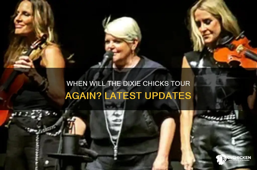 when will the dixie chicks tour again