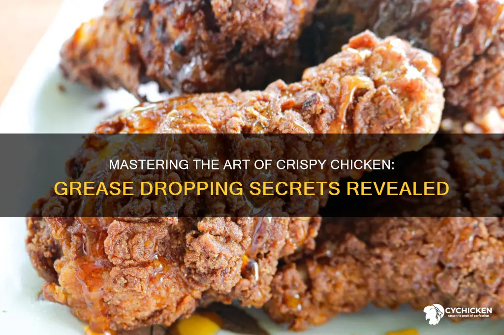 when you dropping chicken in the grease