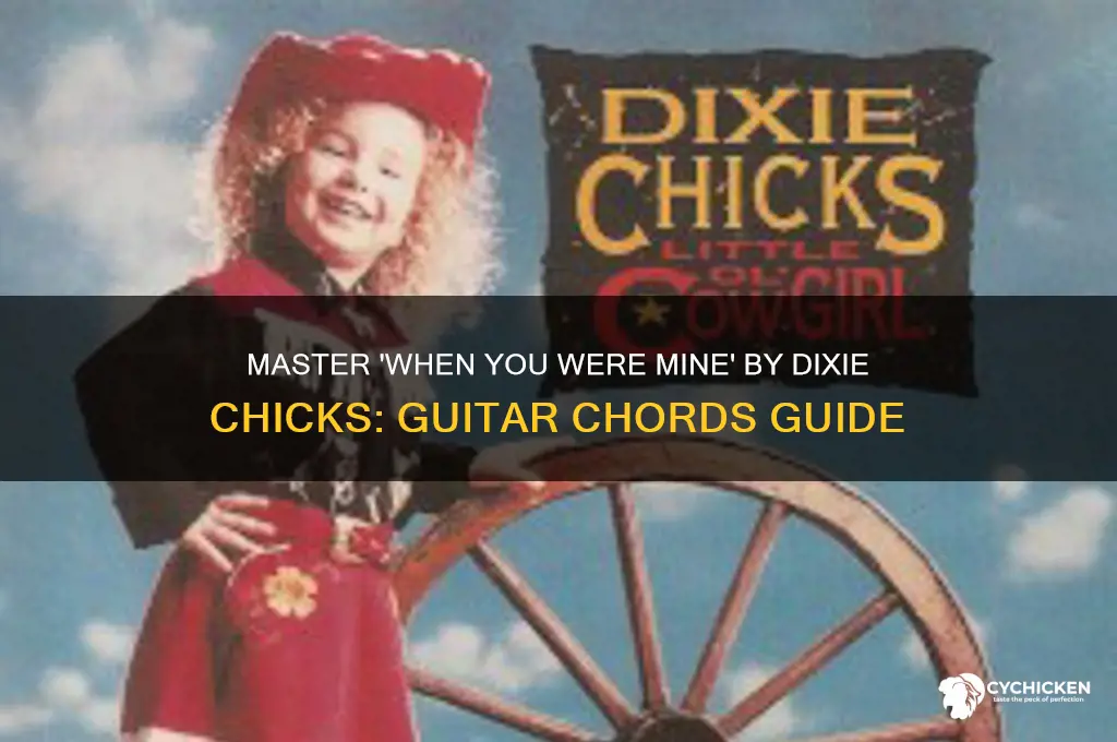 when you were mine dixie chicks guitar chords