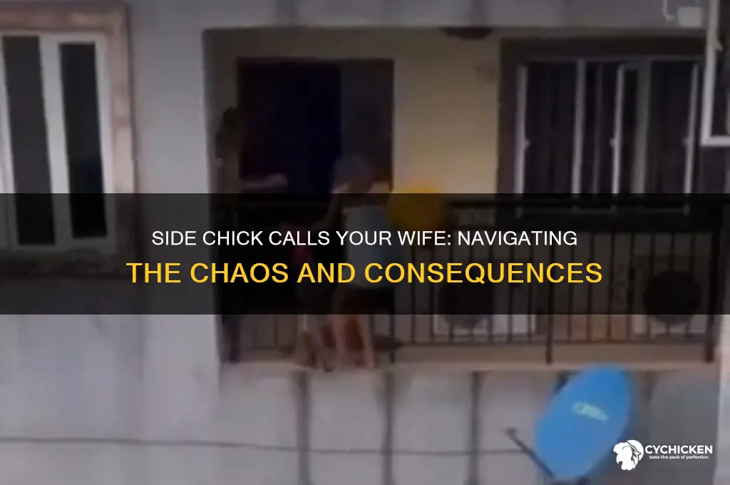 when your side chick calls your wife