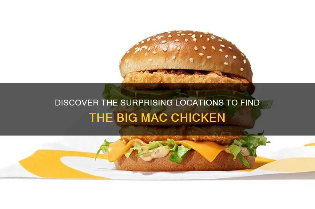 where cab you find the big mac chicken
