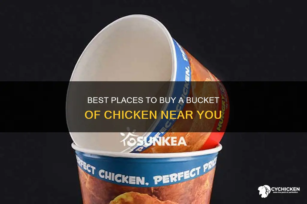 where can i buy a bucket of chicken