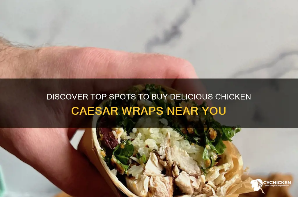 where can i buy chicken caesar wraps