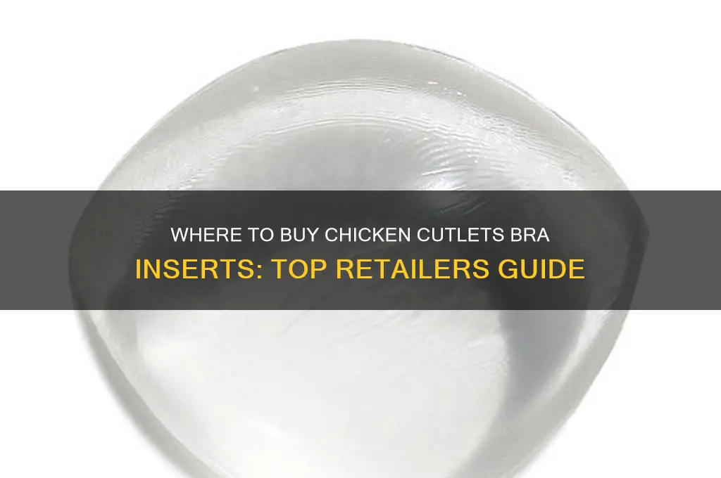 where can i buy chicken cutlets bra inserts