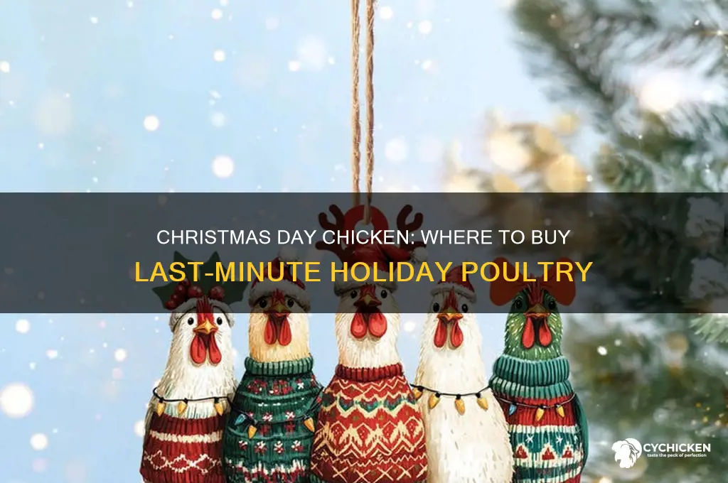 where can i buy chicken on christmas day