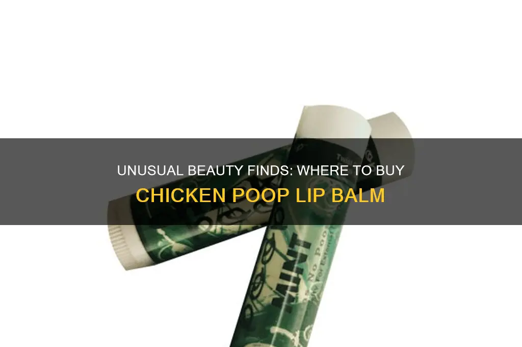 where can i buy chicken poop lip balm