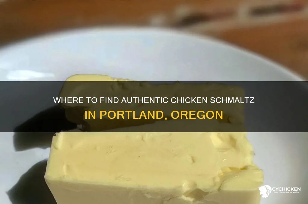 where can i buy chicken schmaltz in portland oregon