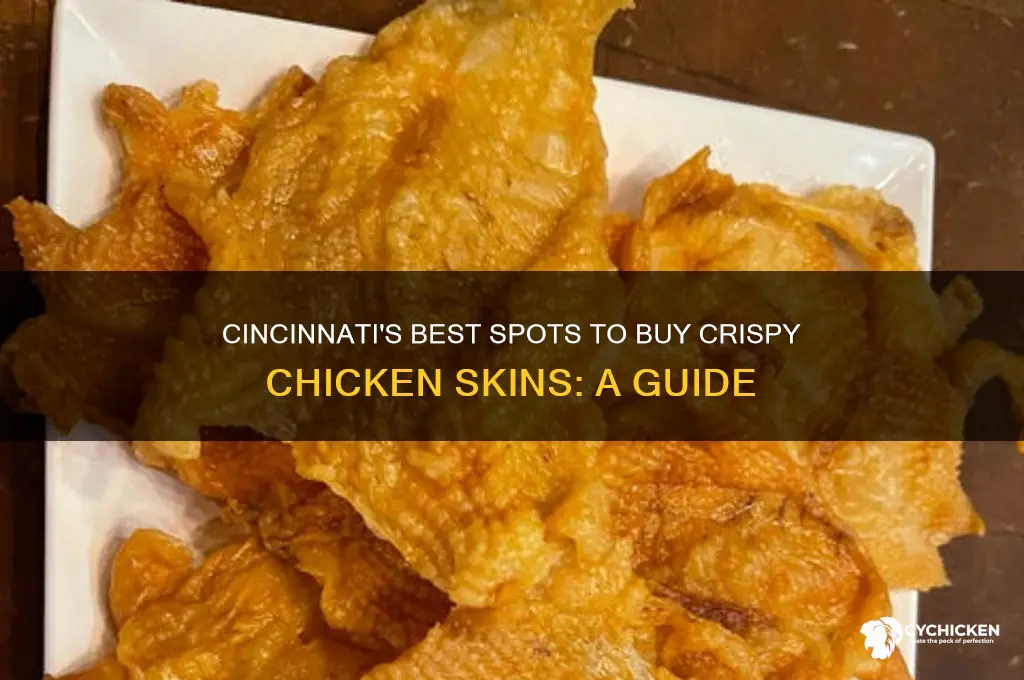 where can i buy chicken skins in cincinnati