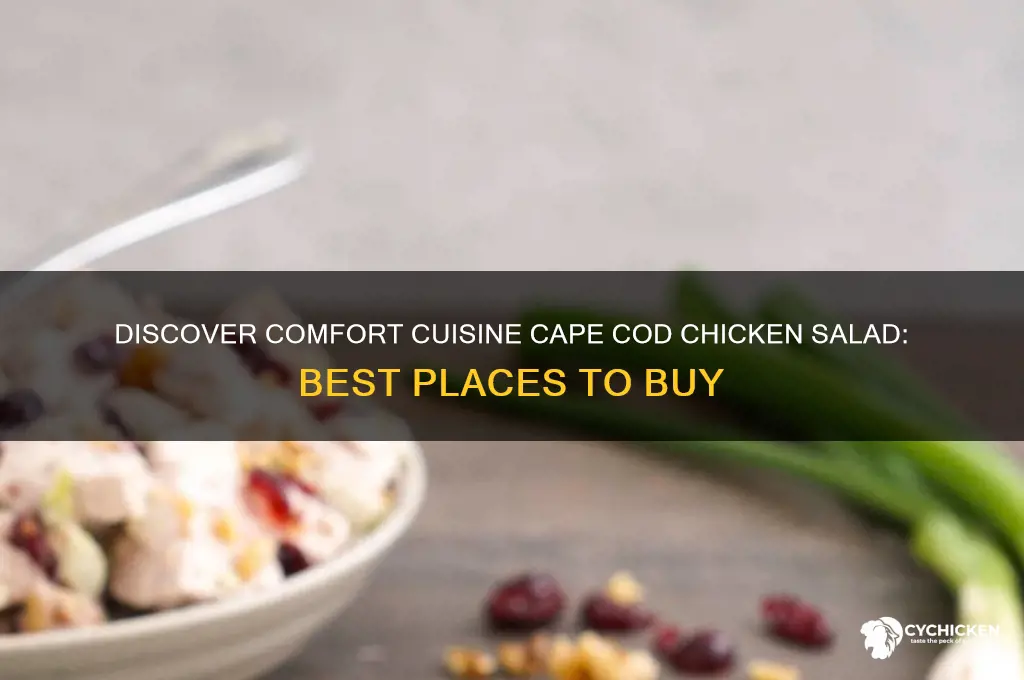 where can i buy comfort cuisine cape cod chicken salad