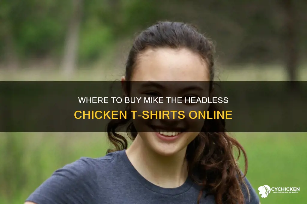 where can i buy mike the headless chicken t shirts