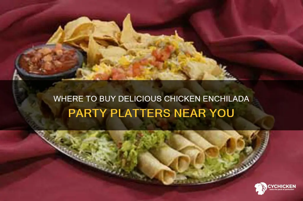 where can i buy party platter of chicken enchiladas
