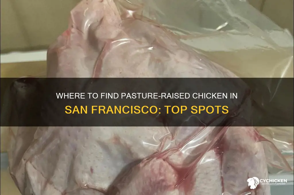 where can i buy pature raised chicken in sf