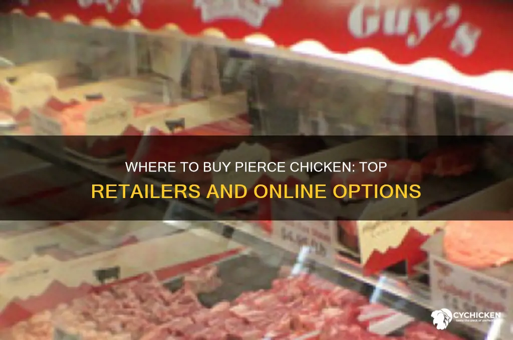 where can i buy pierce chicken
