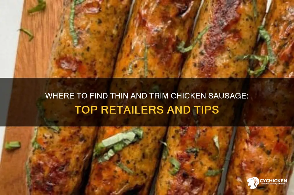 where can i buy thin and trim chicken sausage
