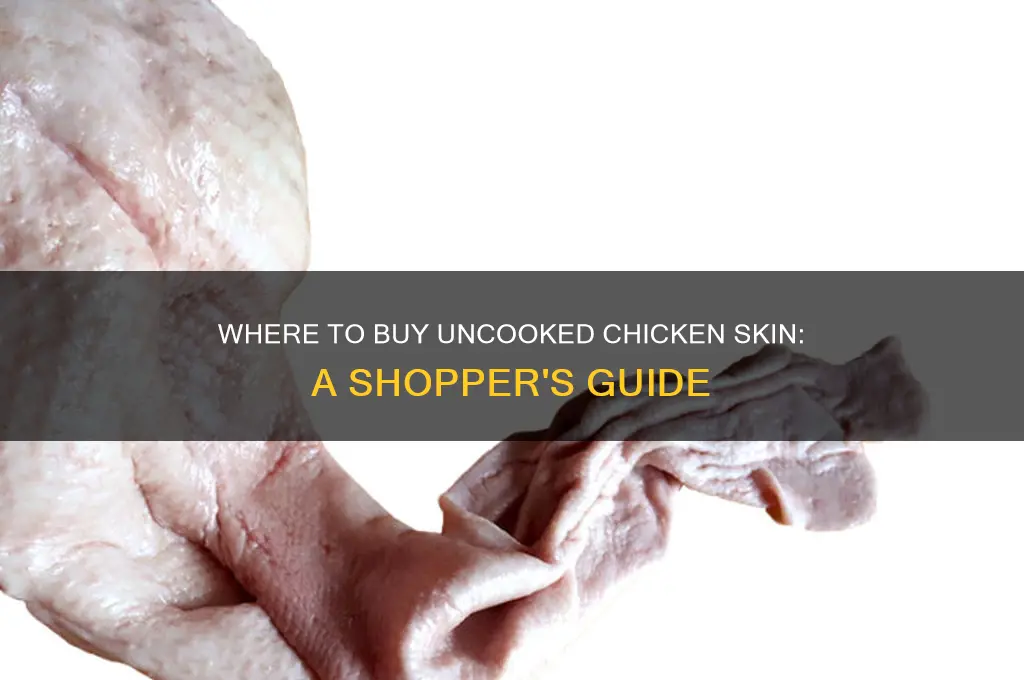 where can i buy uncooked chicken skin