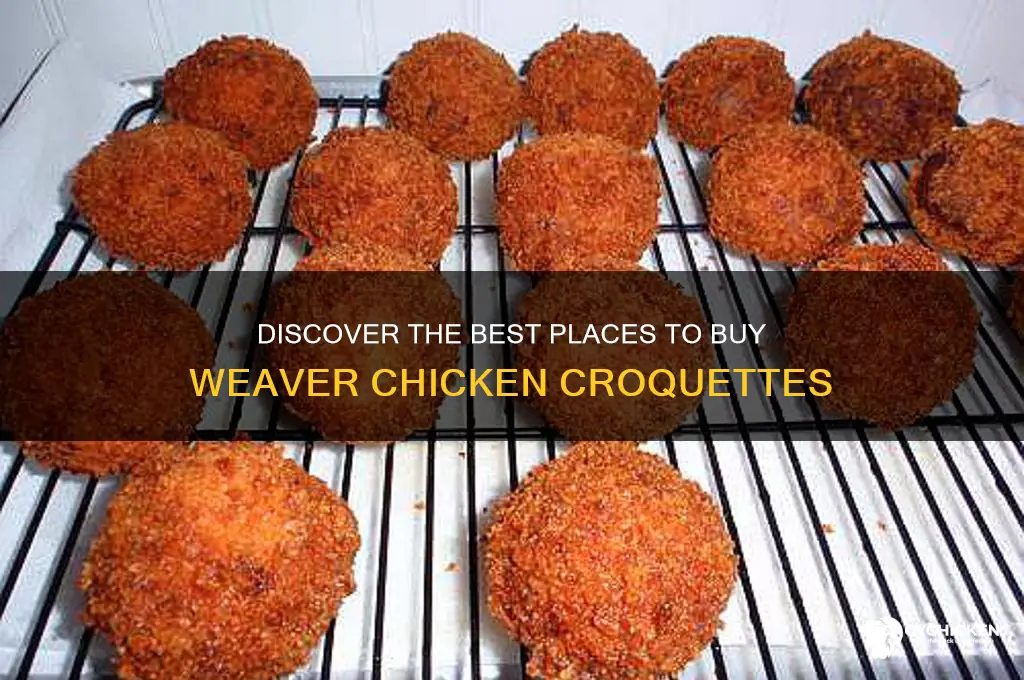 where can i buy weaver chicken croquettes