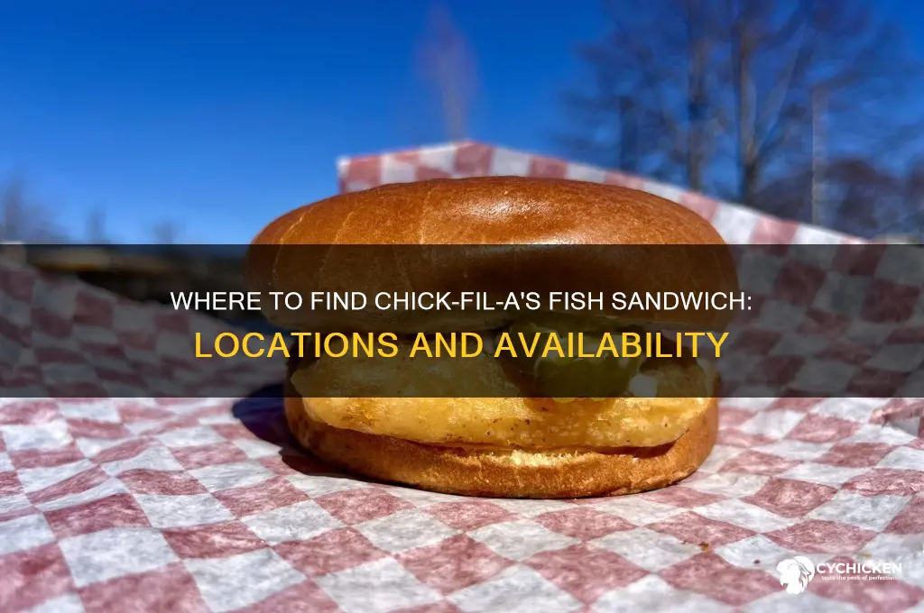 where can i find a chick fil a fish sandwich