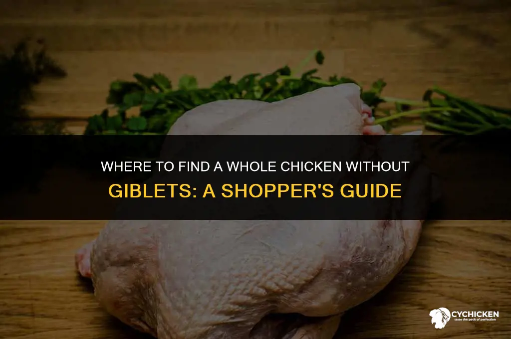 where can i find a whole chicken without giblets