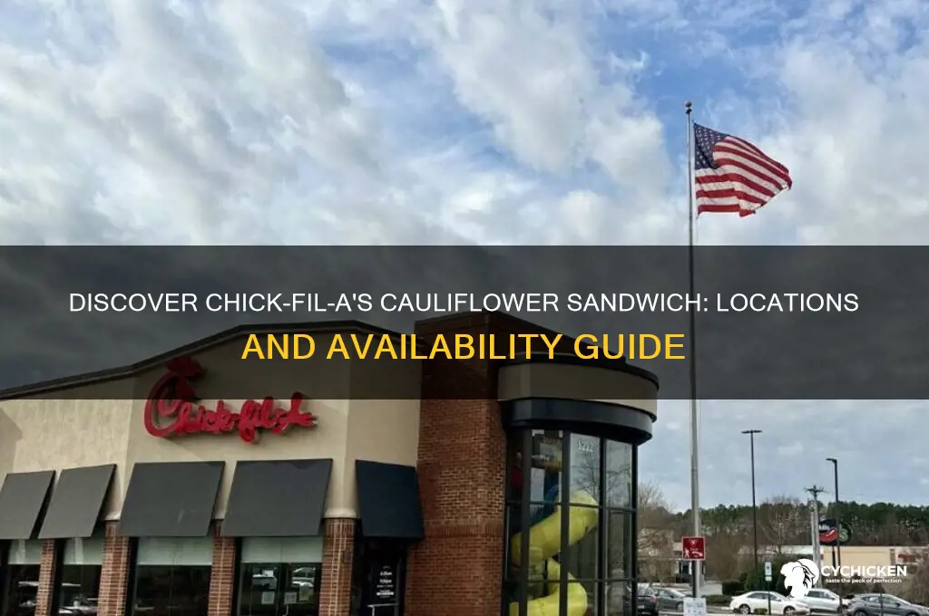 where can i find the chick fil a cauliflower sandwich