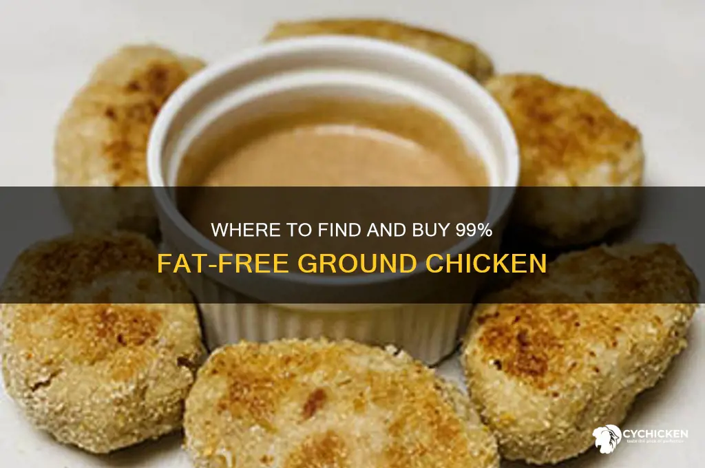 where can you buy 99 fat free ground chicken