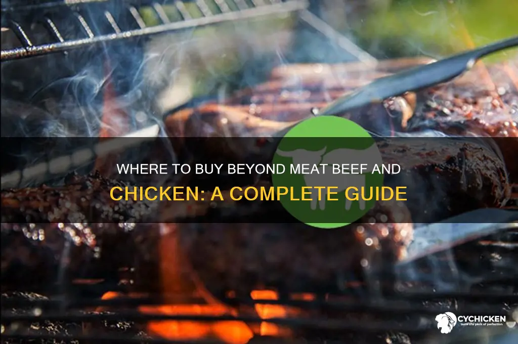 where can you buy beyond meat beef and chicken