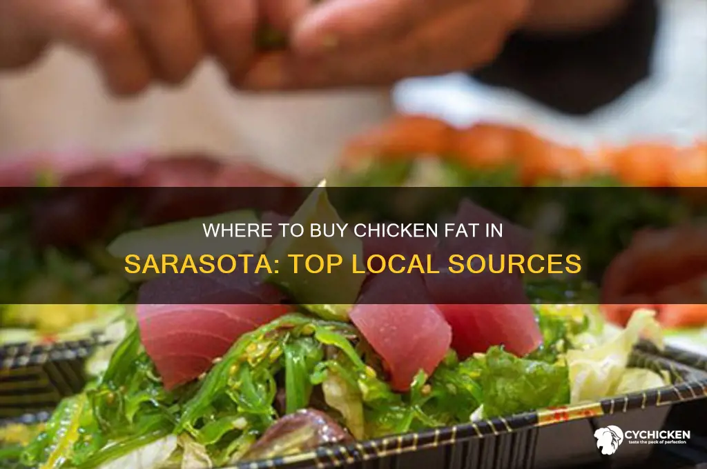 where can you buy chicken fat in sarasota
