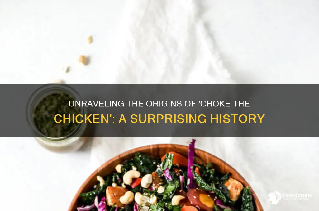 where did choke the chicken come from