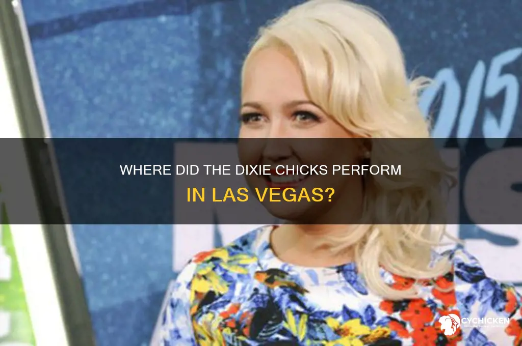 where did dixie chicks play in vegas