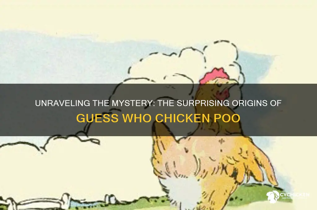 where did guess who chicken poo come from