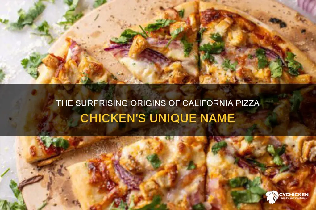where did name california pizza chicken come from