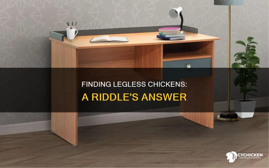 where do you find a chicken with no legs