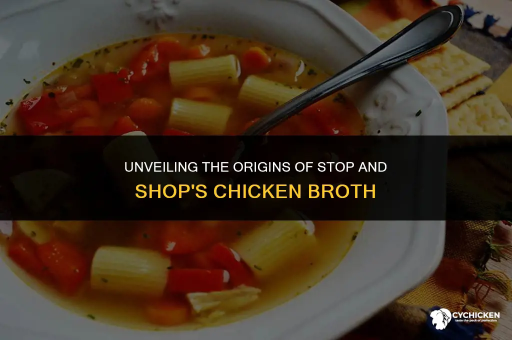 where does chicken broth in stop and shop come from