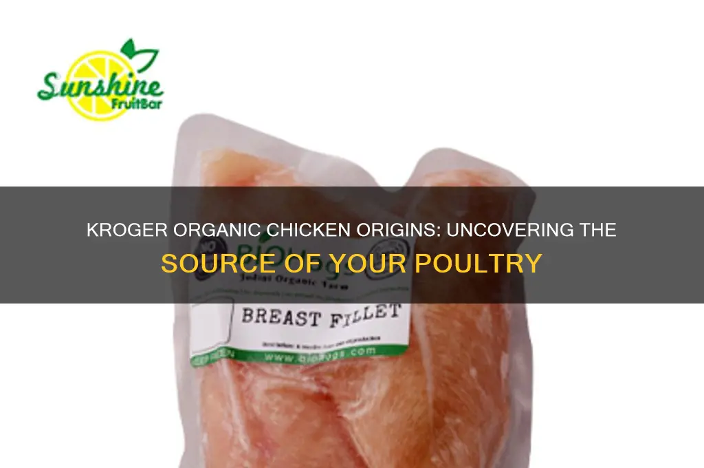 where does kroger organic chicken come from