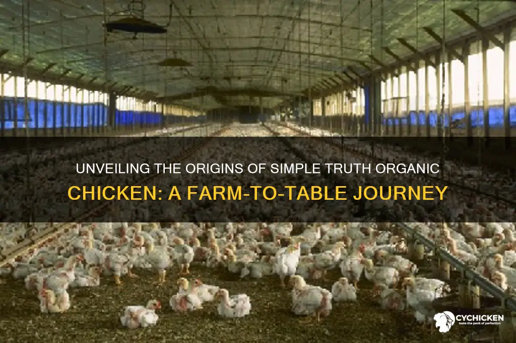 where does simple truth organic chicken come from