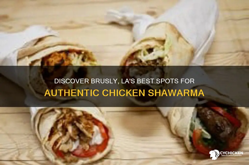 where in brusly la can you buy chicken shwarma