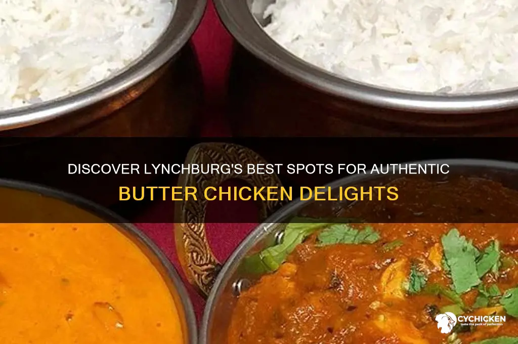 where in lynchburg va can you buy butter chicken