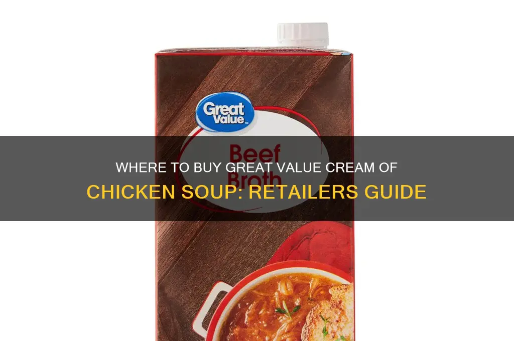 where is great value cream of chicken sold