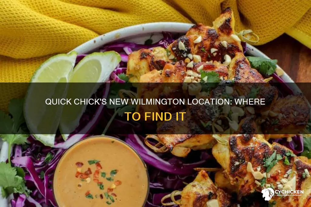 where is quick chick opening in wilmington