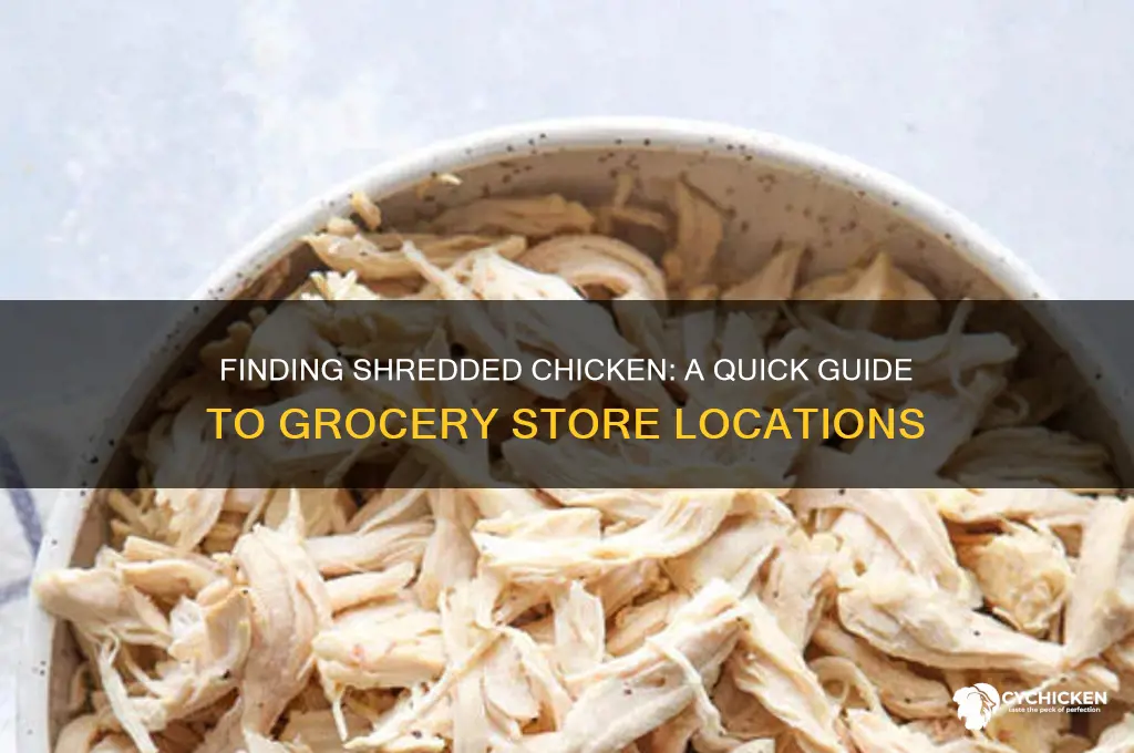 where is shredded chicken in grocery store