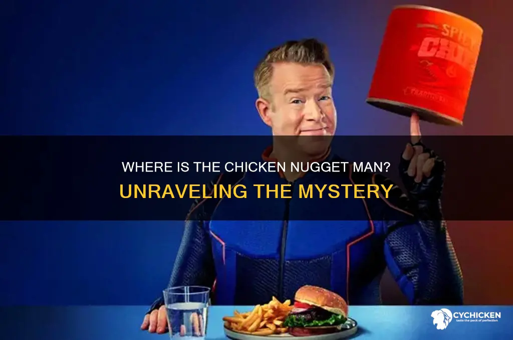 where is the chicken nugget man