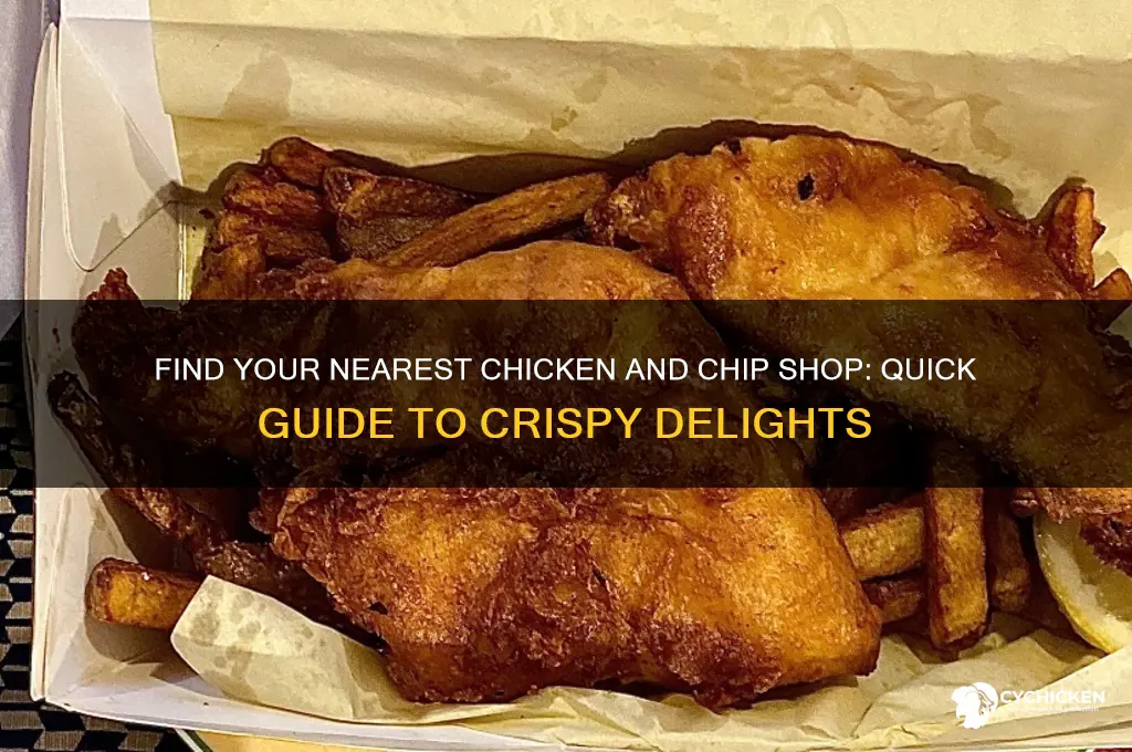 where is the nearest chicken and chip shop