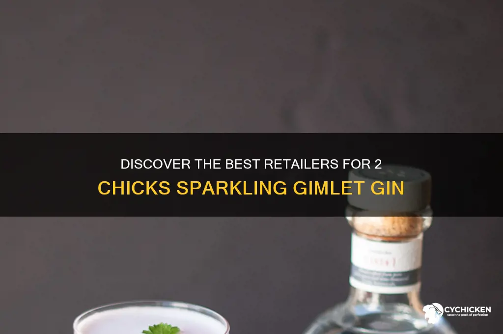 where to buy 2 chicks sparkling gimlet gin