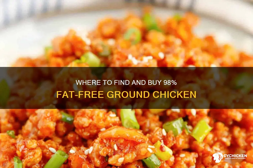 where to buy 98 fat free ground chicken