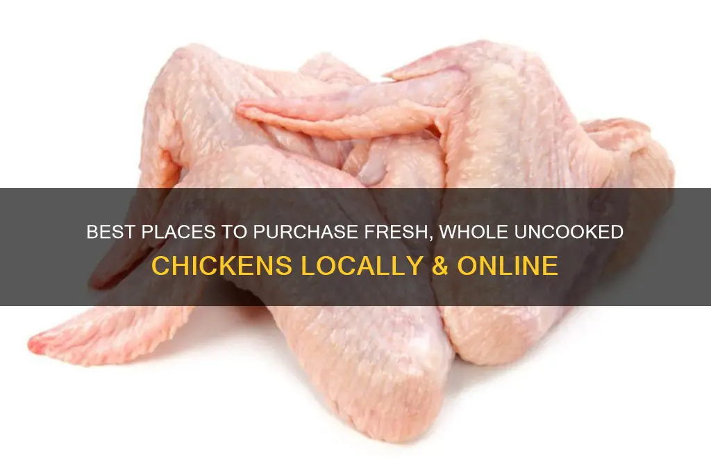 where to buy a whole uncooked chicken