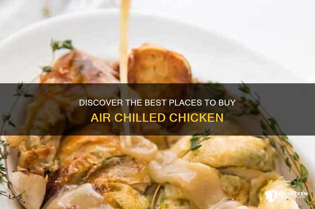where to buy air chilled chicken