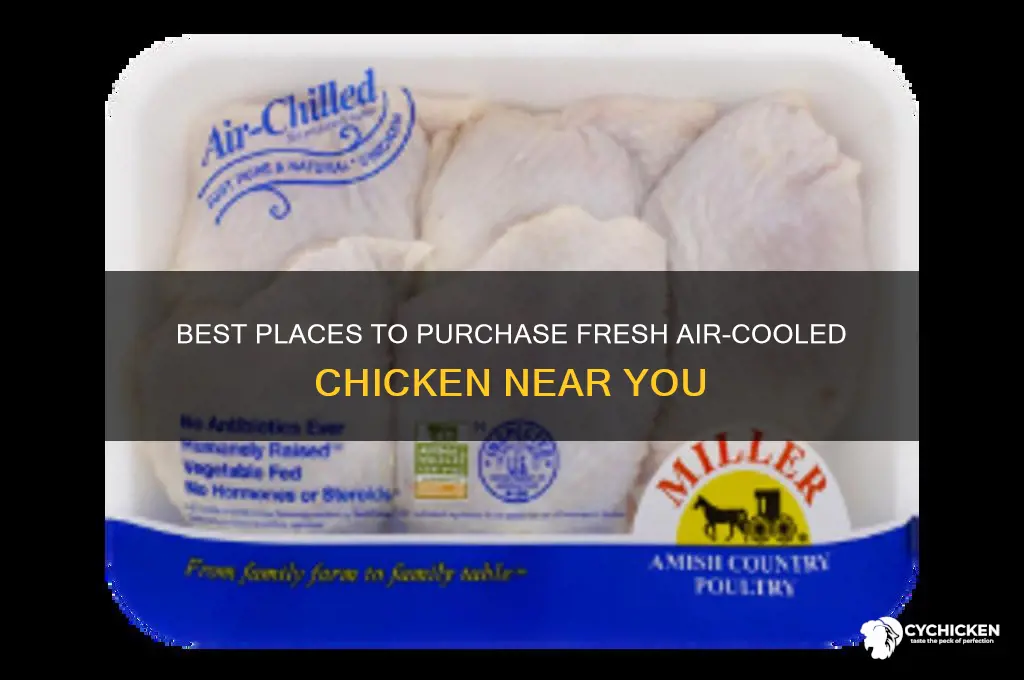 where to buy air cooled chicken