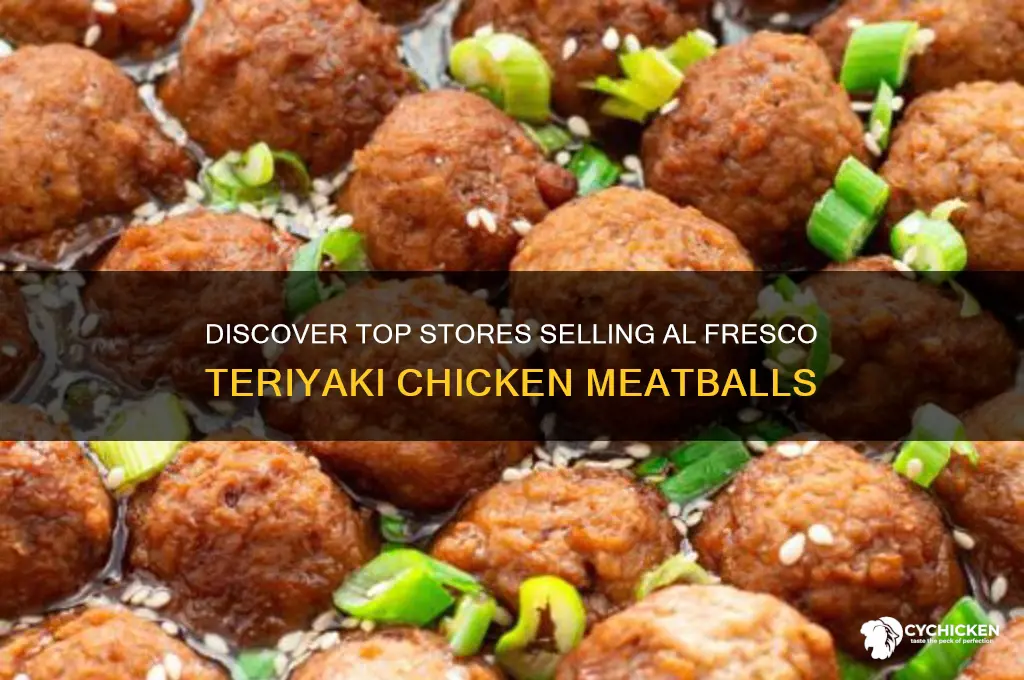where to buy al fresco teriyaki chicken meatballs