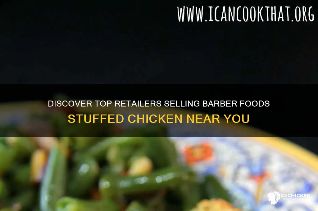 where to buy barber foods stuffed chicken